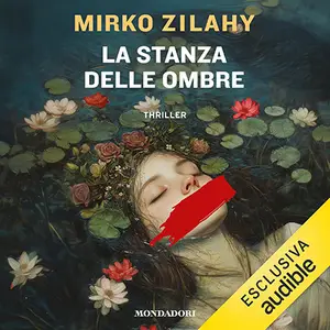 «La stanza delle ombre» by Mirko Zilahy