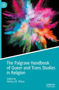 The Palgrave Handbook of Queer and Trans Studies in Religion