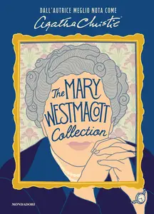 The Mary Westmacott Collection - Mary Westmacott