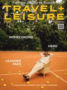 Travel+Leisure India & South Asia - June 2025