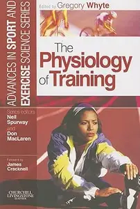 The Physiology of Training: Advances in Sport and Exercise Science series