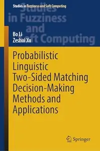 Probabilistic Linguistic Two-Sided Matching Decision-Making Methods and Applications