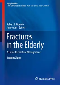 Fractures in the Elderly: A Guide to Practical Management (Aging Medicine)