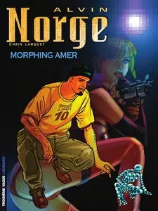 Alvin Norge - Tome 2 - Morphing Amer