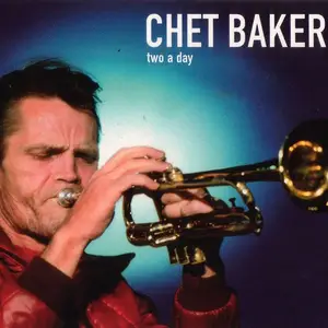 Chet Baker - Two a Day (Remastered 2026) (1980/1991/2026)