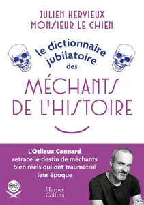 Julien Hervieux, "Le dictionnaire jubilatoire des méchants de l'histoire"