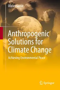 Anthropogenic Solutions for Climate Change: Achieving Environmental Peace