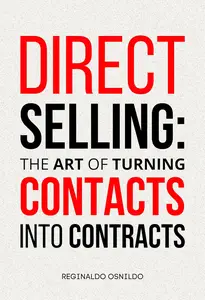 Direct Selling: The Art of Turning Contacts into Contracts