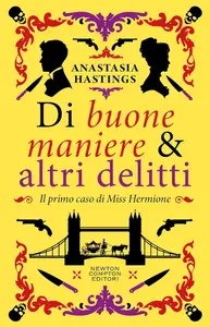 Anastasia Hastings - Di buone maniere & altri delitti