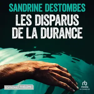 Sandrine Destombes, "Les disparus de la Durance"