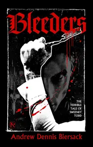Bleeders: The Terrible Tale of Sweeney Todd