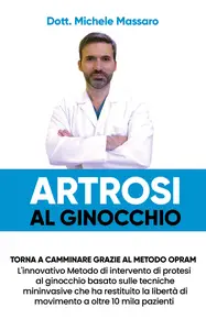 Artrosi al ginocchio - Michele Massaro