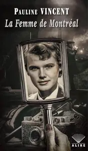 Pauline Vincent, "La femme de Montréal"
