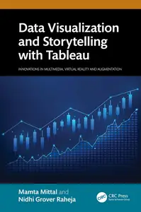 Data Visualization and Storytelling with Tableau (Innovations in Multimedia, Virtual Reality and Augmentation)