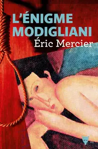 Éric R. Mercier, "L'énigme Modigliani"