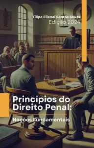 Princípios de Direito Penal : Noções Fundamentais (Portuguese Edition)