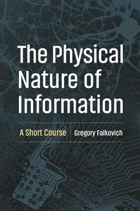 The Physical Nature of Information: A Short Course