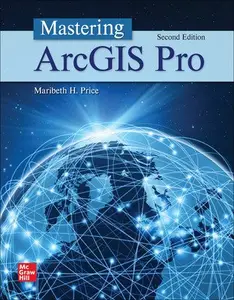 Mastering ArcGIS Pro, 2nd Edition