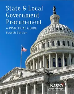 State & Local Government Procurement: A Practical Guide, Fourth Edition