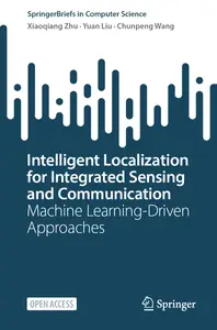Intelligent Localization for Integrated Sensing and Communication: Machine Learning-Driven Approa...