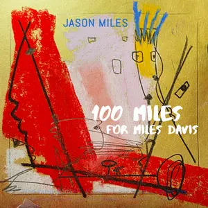 Jason Miles - 100 Miles For Miles Davis (2026) [Official Digital Download 24/96]