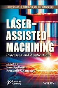 Laser-Assisted Machining: Processes and Applications