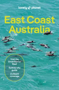 Lonely Planet East Coast Australia, 8th Edition