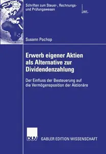 Erwerb eigener Aktien als Alternative zur Dividendenzahlung: Der Einfluss der Besteuerung auf die Vermögensposition der Aktionä