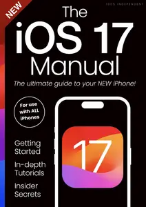 The iOS 17 Manual - May 2024