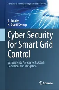 Cyber-Security for Smart Grid Control: Vulnerability Assessment, Attack Detection, and Mitigation