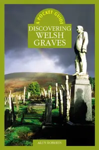 A Pocket Guide: Discovering Welsh Graves