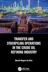 Transfer and Stockpiling Operations in the Crude Oil Refining Industry