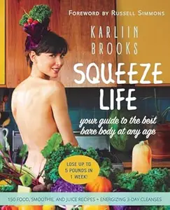 Squeeze Life: Your Guide to the Best Bare Body at Any Age (Repost)