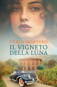 Il vigneto della luna - Carla Montero