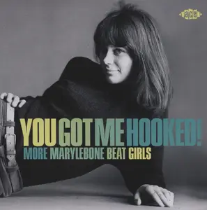 VA - You Got Me Hooked! More Marylebone Beat Girls (2025)