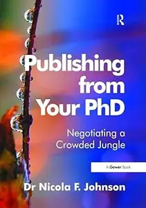 Publishing from Your PhD: Negotiating a Crowded Jungle