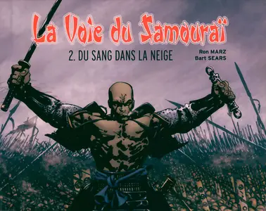 La Voie Du Samouraï - Tome 2 - Du Sang Dans La Neige