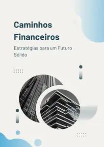 Caminhos Financeiros: Estratégias para um Futuro Sólido (Portuguese Edition)