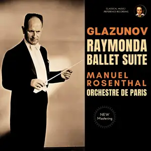 Manuel Rosenthal & Orchestre de Paris - Glazunov: Raymonda Ballet Suite (Remastered) (1952/2024)