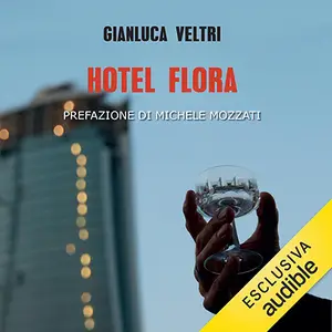 «Hotel Flora» by Gianluca Veltri