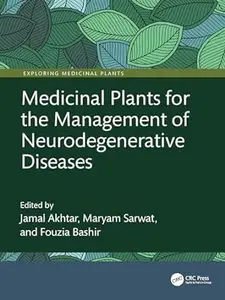 Medicinal Plants for the Management of Neurodegenerative Diseases