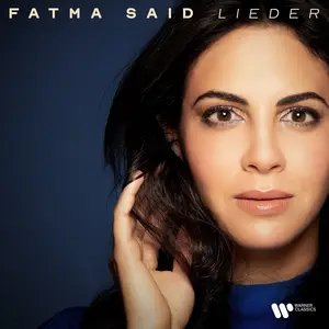 Fatma Said - Lieder: Schubert, Mendelssohn, Brahms, Schumann (2025)