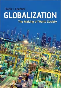 Globalization: The Making of World Society