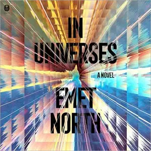 In Universes: A Novel [Audiobook]