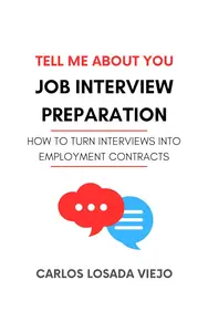 Tell Me About You. Job Interview Preparation