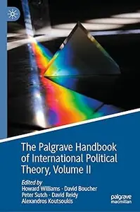 The Palgrave Handbook of International Political Theory: Volume II