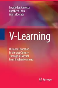 V-Learning: Distance Education in the 21st Century Through 3D Virtual Learning Environments (Repost)