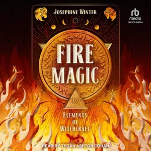Fire Magic: Elements of Witchcraft