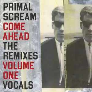 Primal Scream - Come Ahead- The Remixes Vol 1 (2025) [Official Digital Download]
