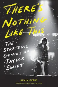 There's Nothing Like This: The Strategic Genius of Taylor Swift